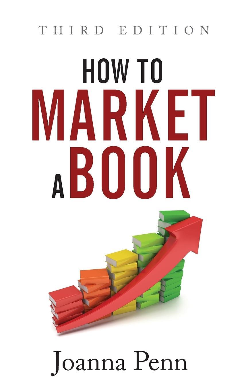 Cover: 9781912105878 | How To Market A Book | Third Edition | Joanna Penn | Taschenbuch