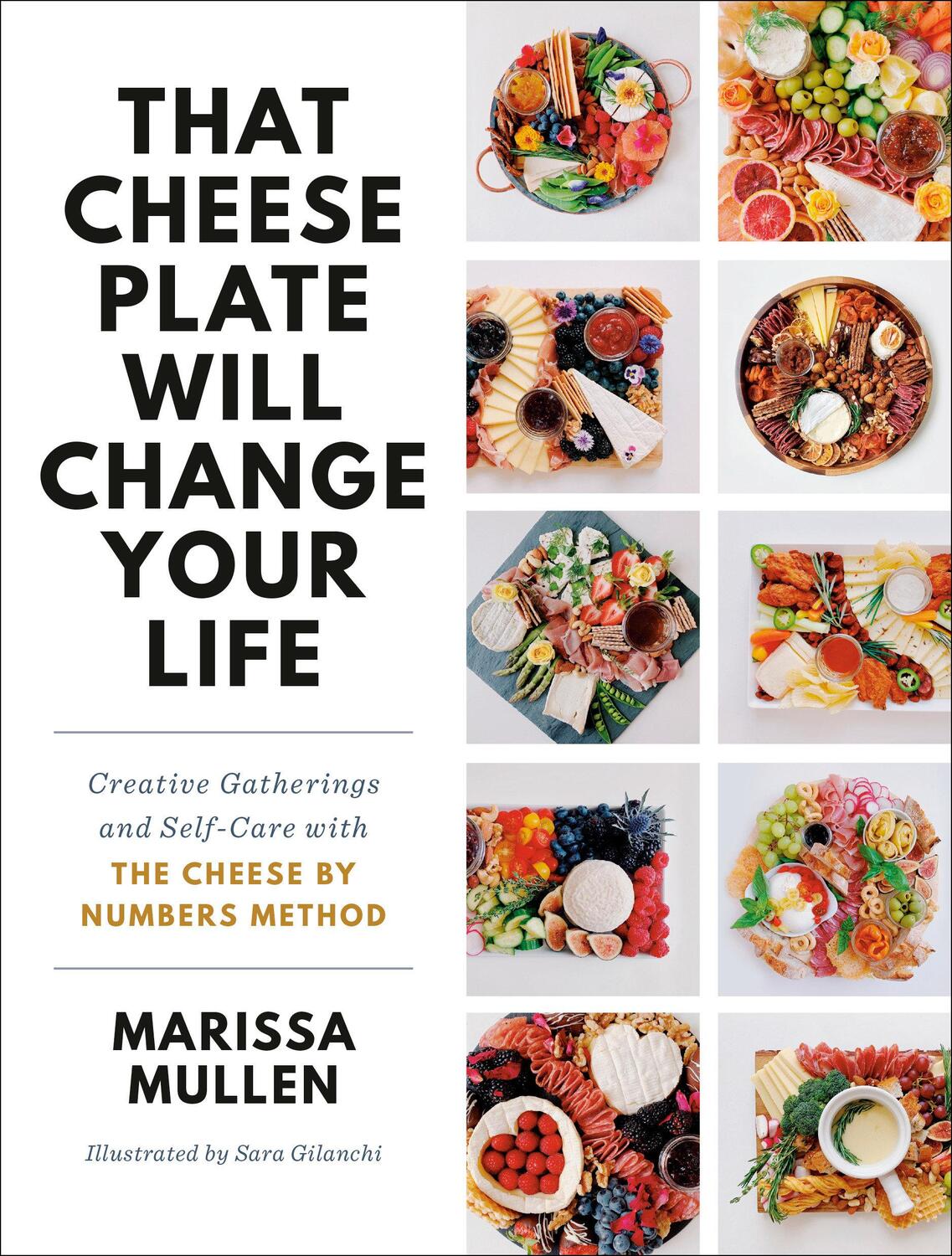 Cover: 9780593157596 | That Cheese Plate Will Change Your Life: Creative Gatherings and...
