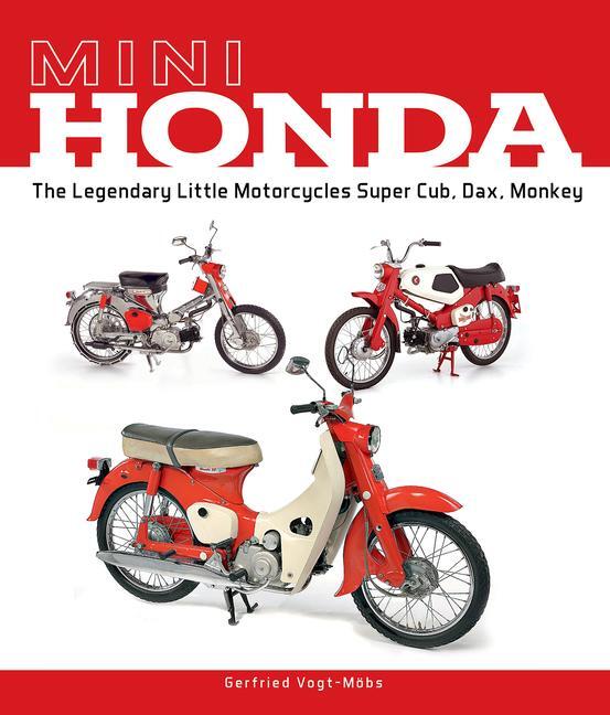 Cover: 9780764365829 | Mini Honda | The Legendary Little Motorcycles Super Cub, Dax, Monkey