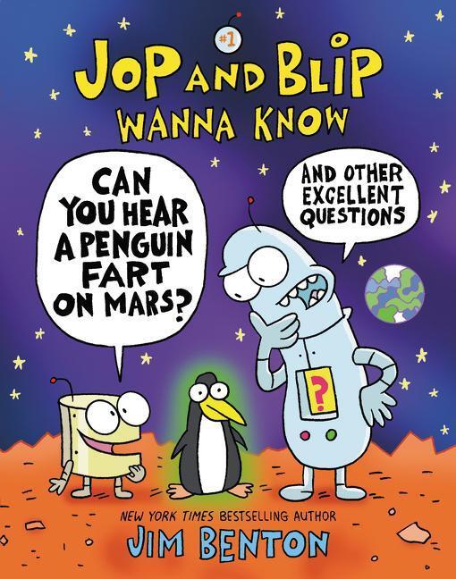 Cover: 9780062972934 | Jop and Blip Wanna Know #1: Can You Hear a Penguin Fart on Mars?