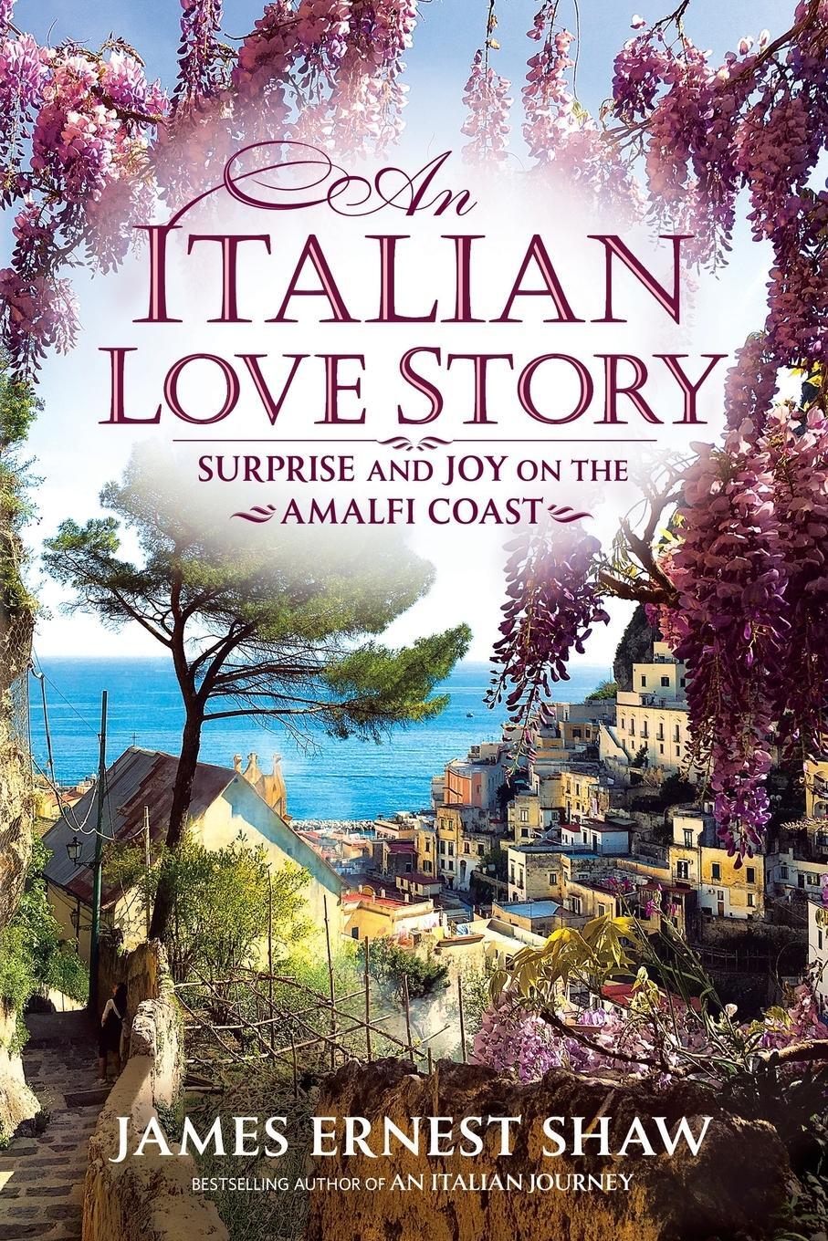 Cover: 9780984658541 | An Italian Love Story | Surprise and Joy on the Amalfi Coast | Shaw