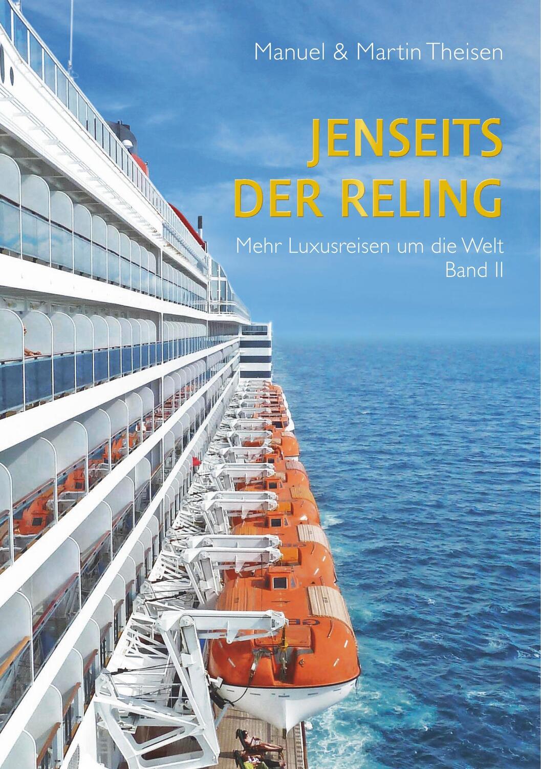 Cover: 9783744891226 | Jenseits der Reling | Mehr Luxusreisen um die Welt Band II | Buch