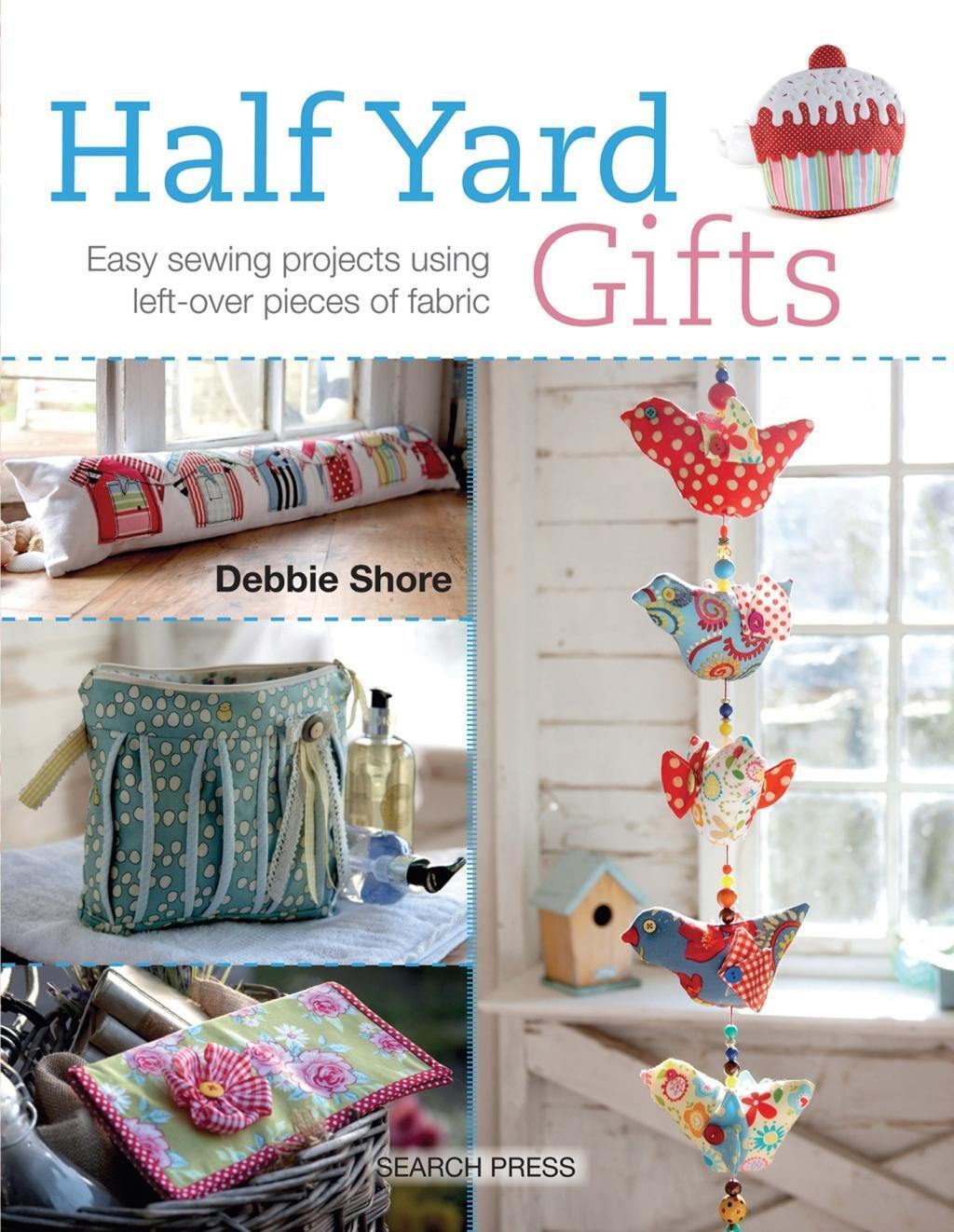 Cover: 9781782211501 | Half Yard (TM) Gifts | Debbie Shore | Taschenbuch | Half Yard | 2015