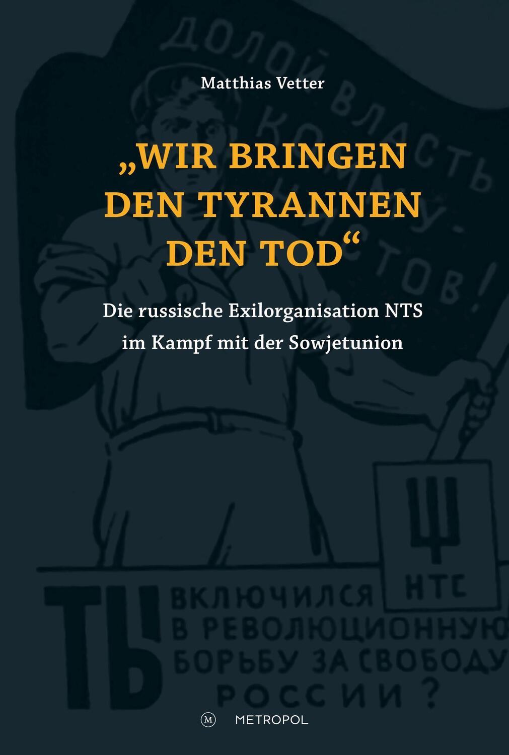 Cover: 9783863316594 | "Wir bringen den Tyrannen den Tod" | Matthias Vetter | Taschenbuch