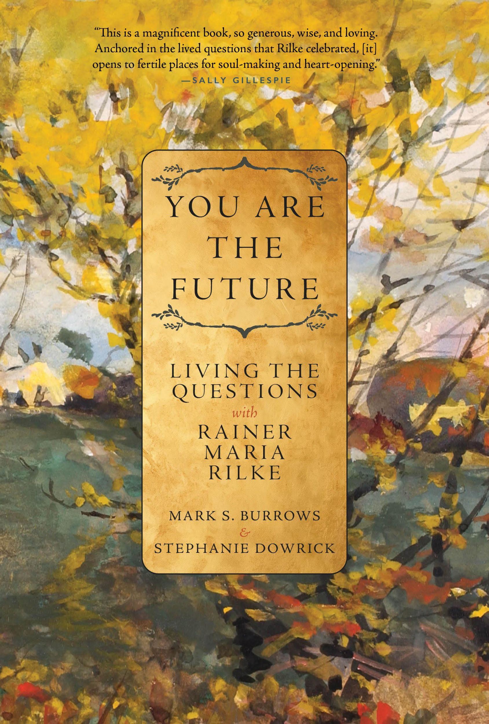 Cover: 9781958972533 | You Are the Future | Living the Questions with Rainer Maria Rilke