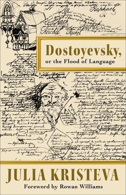 Cover: 9780231203326 | Dostoyevsky, or The Flood of Language | Julia Kristeva | Buch | 2021