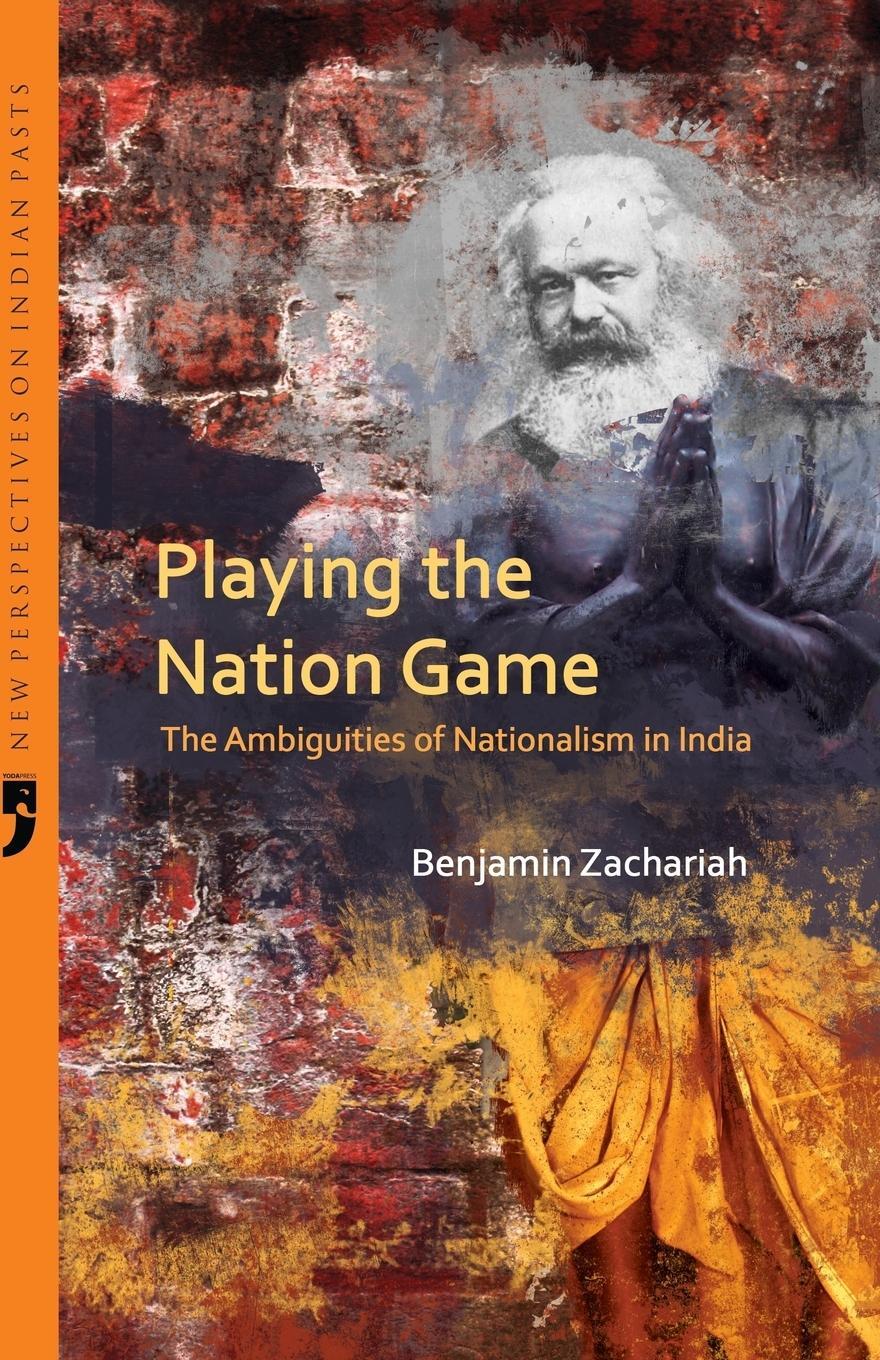 Cover: 9788190618649 | Playing the Nation Game | The Ambiguities of Nationalism in India