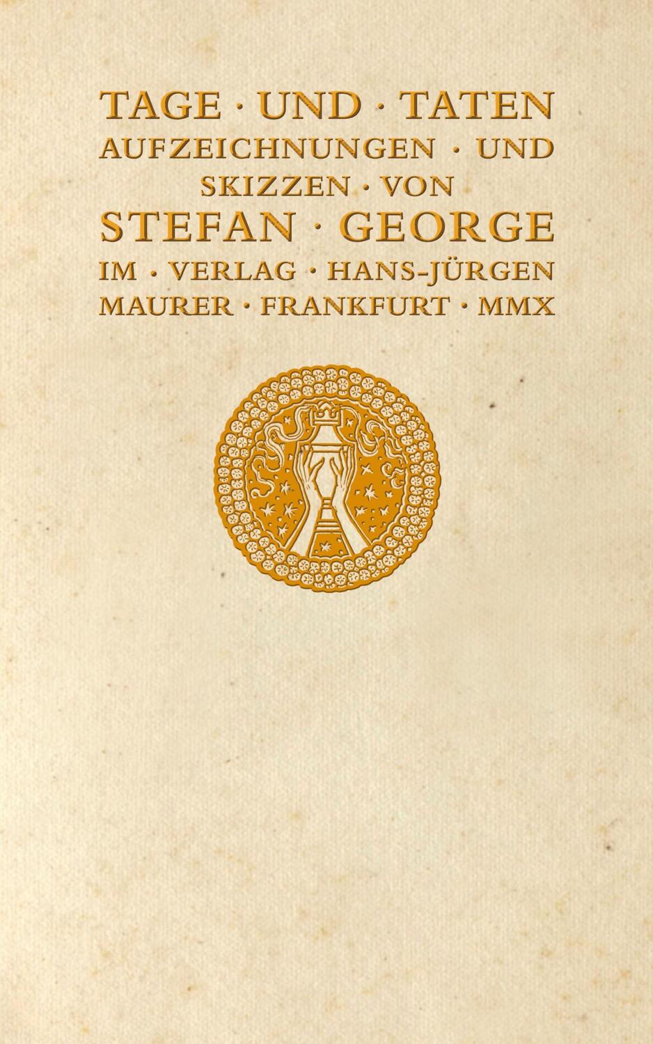 Cover: 9783929345971 | Tage und Taten | Aufzeichnungen und Skizzen | Stefan George | Buch