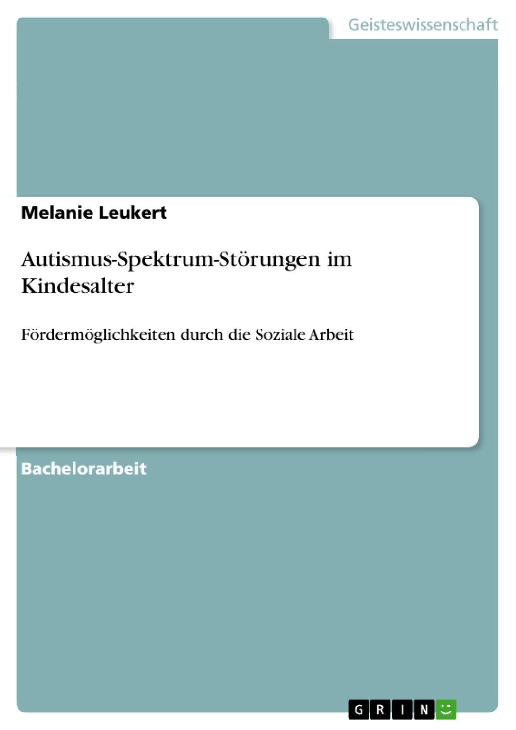 Cover: 9783656297857 | Autismus-Spektrum-Störungen im Kindesalter | Melanie Leukert | Buch