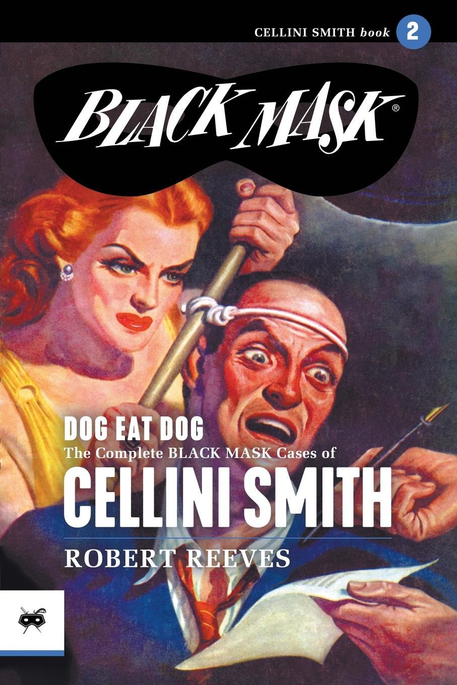 Cover: 9781618276636 | Dog Eat Dog | The Complete Black Mask Cases of Cellini Smith, Volume 2