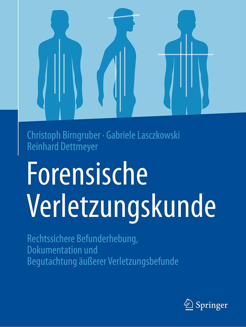 Cover: 9783642542787 | Forensische Verletzungskunde | Christoph G. Birngruber (u. a.) | Buch