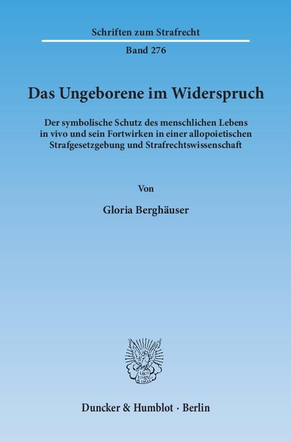 Cover: 9783428145157 | Das Ungeborene im Widerspruch. | Gloria Berghäuser | Buch | 967 S.