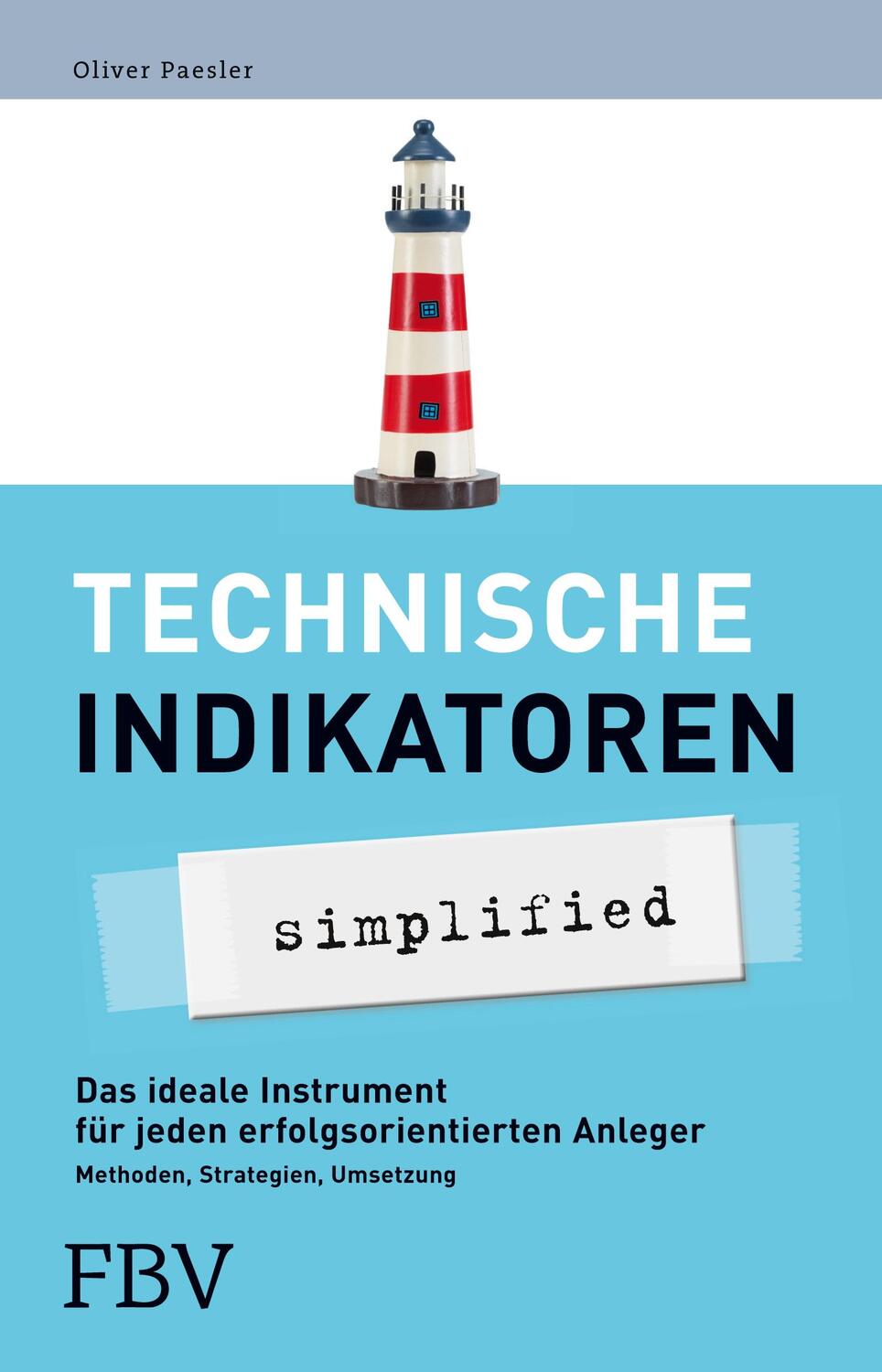 Cover: 9783959724500 | Technische Indikatoren - simplified | Oliver Paesler | Taschenbuch
