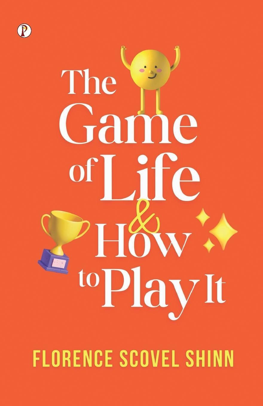 Cover: 9789358042580 | The Game of Life and How to Play It | Florence Scovel Shinn | Buch