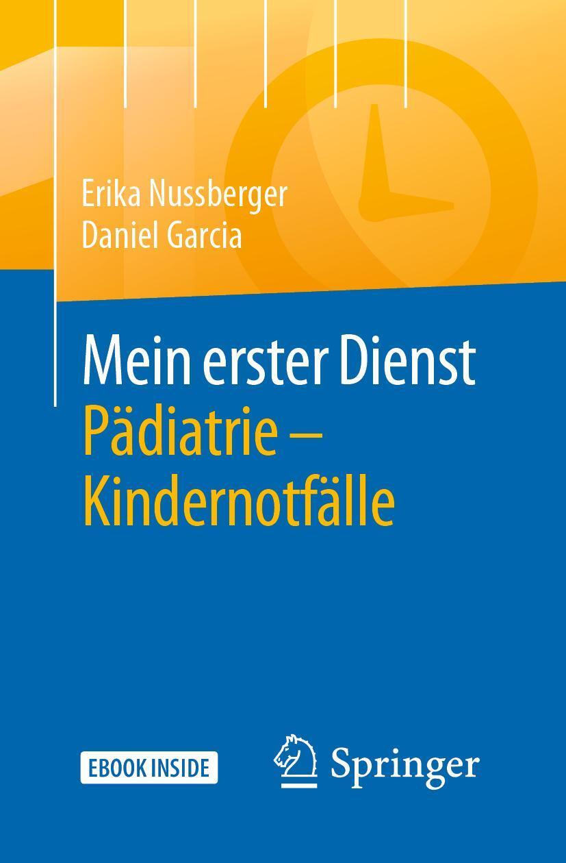 Cover: 9783662590775 | Mein erster Dienst Pädiatrie - Kindernotfälle | Nussberger (u. a.)