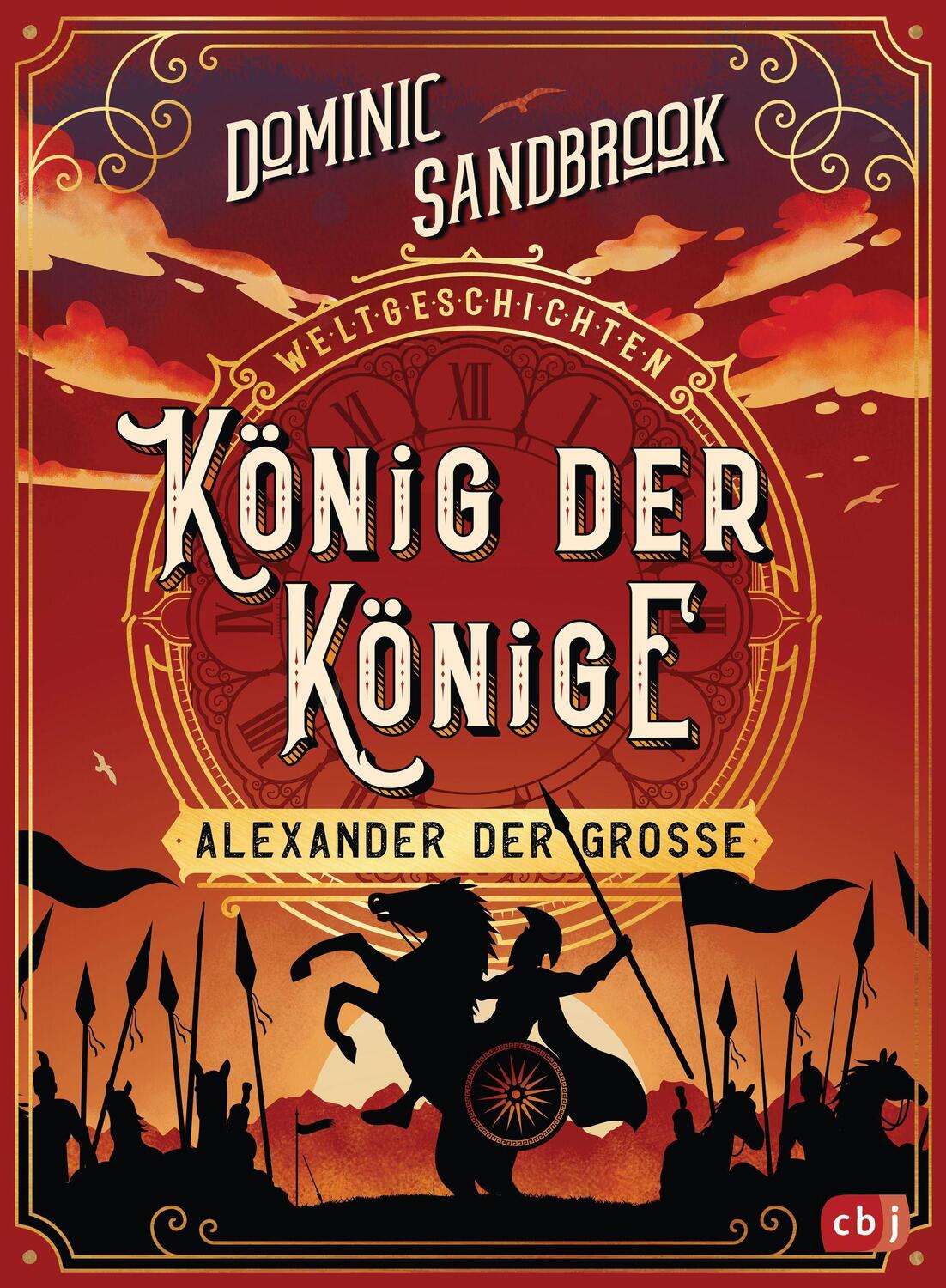 Cover: 9783570179062 | Weltgeschichte(n) - König der Könige: Alexander der Große | Sandbrook