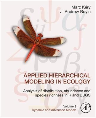 Cover: 9780128237687 | Applied Hierarchical Modeling in Ecology: Analysis of Distribution,...
