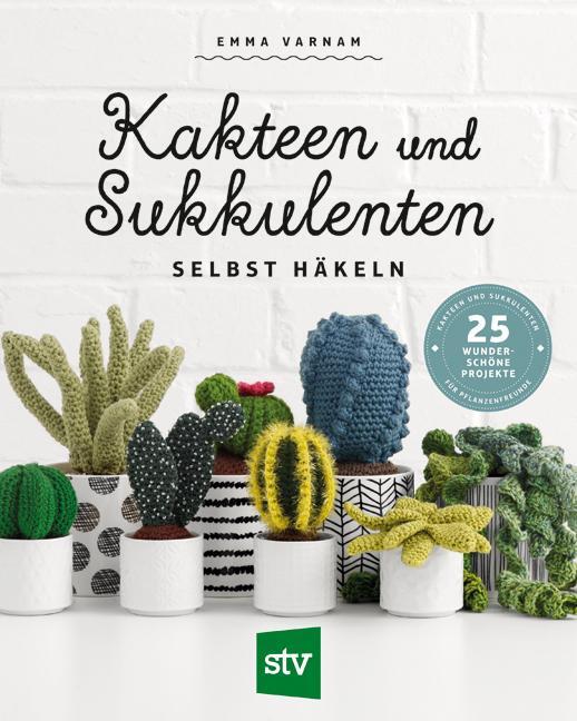 Cover: 9783702018207 | Kakteen und Sukkulenten selbst häkeln | Emma Varnam | Taschenbuch