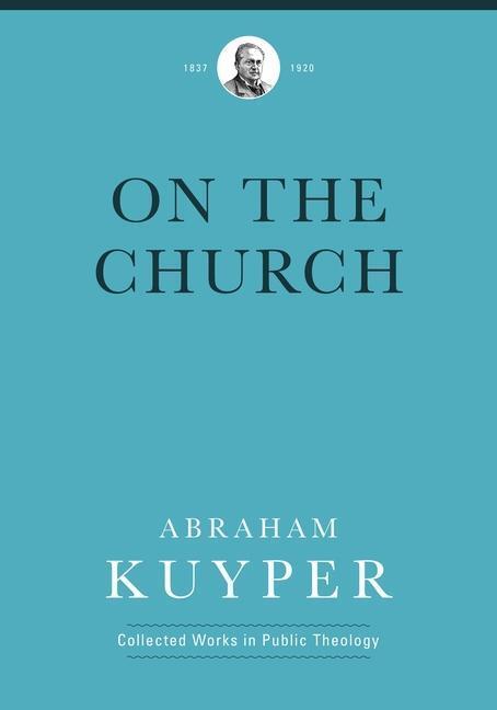 Cover: 9781577996750 | On the Church | Abraham Kuyper | Buch | Gebunden | Englisch | 2016