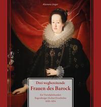 Cover: 9783791734705 | Drei wegbereitende Frauen des Barock | Klemens Unger | Buch | 92 S.