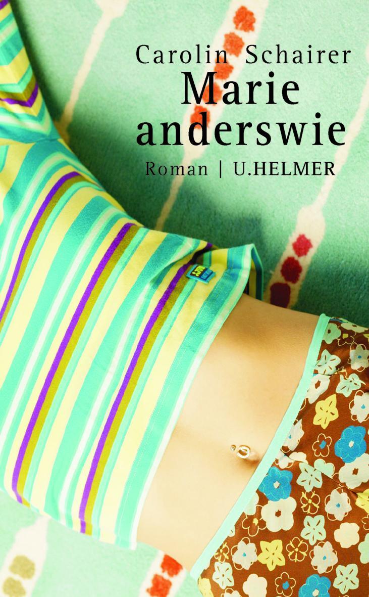 Cover: 9783897412972 | Marie anderswie | Carolin Schairer | Taschenbuch | Deutsch | 2010