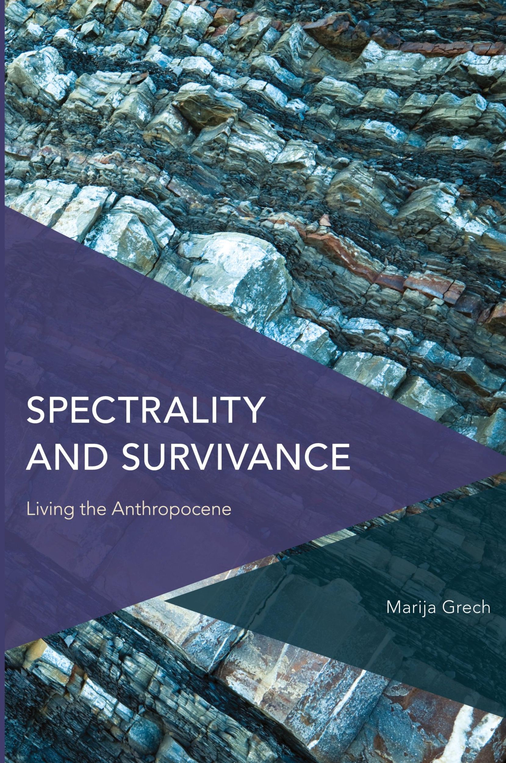 Cover: 9781786614162 | Spectrality and Survivance | Living the Anthropocene | Marija Grech