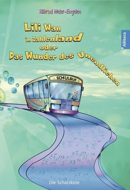 Cover: 9783869067193 | Lili Wan im Zahlenland oder Das Wunder des Unendlichen | Meier-Engelen