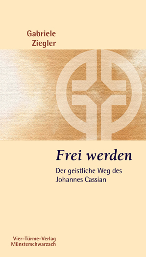 Cover: 9783896805782 | Frei werden | Der geistliche Weg des Johannes Cassian | Ziegler | Buch