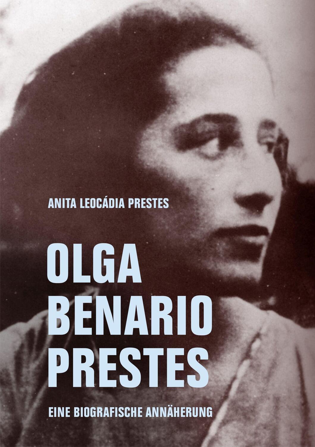 Cover: 9783957325396 | Olga Benario Prestes | Eine biografische Annäherung | Prestes | Buch