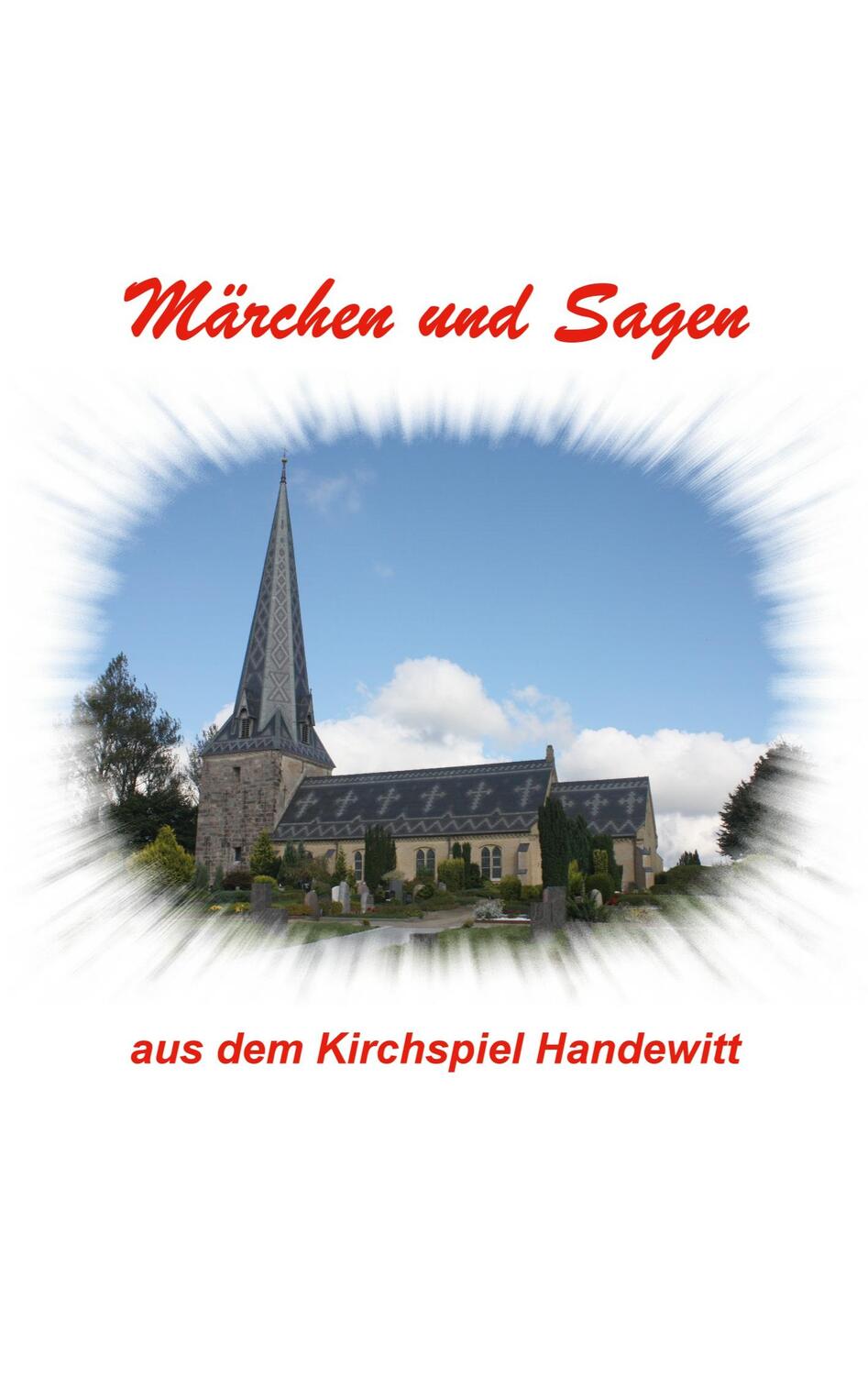 Cover: 9783754398777 | Märchen und Sagen aus dem Kirchspiel Handewitt | Klaus-Peter Asmussen