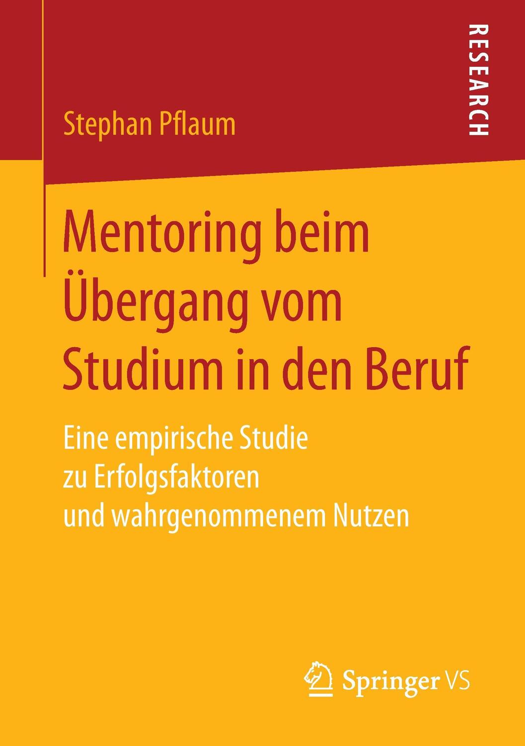 Cover: 9783658156435 | Mentoring beim Übergang vom Studium in den Beruf | Stephan Pflaum | XI