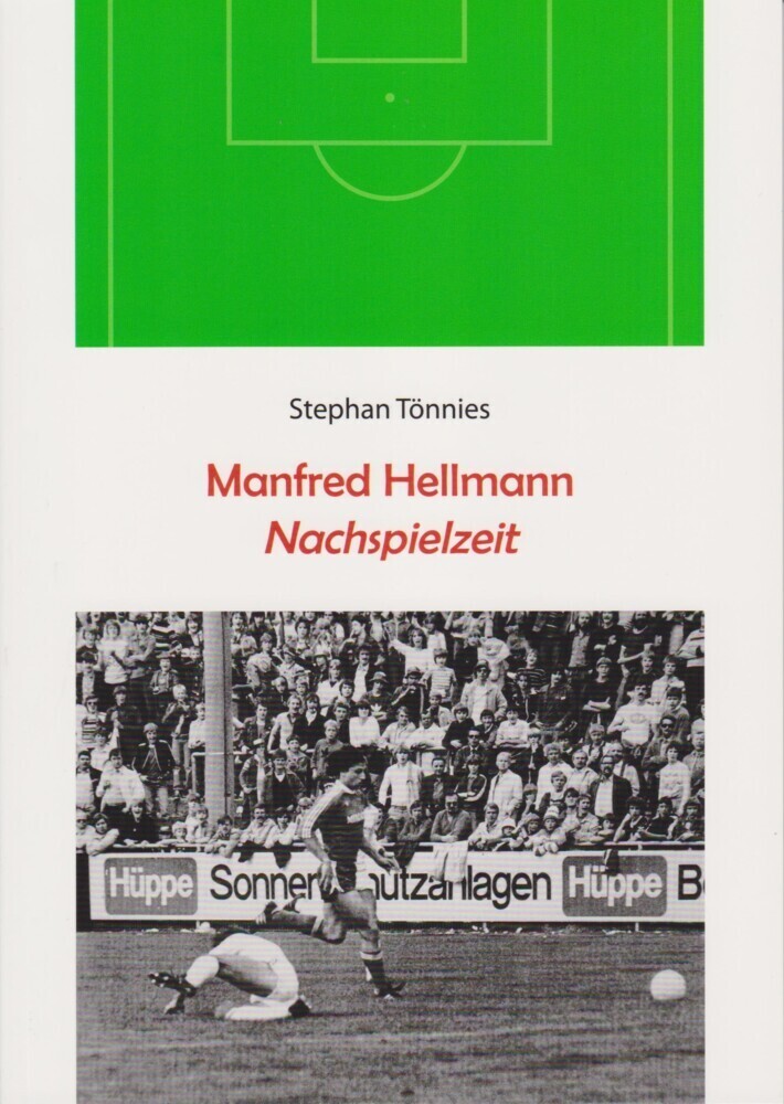 Cover: 9783730819883 | Manfred Hellmann | Nachspielzeit | Stephan Tönnies | Taschenbuch
