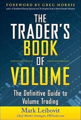 Cover: 9780071753753 | The Trader's Book of Volume: The Definitive Guide to Volume Trading