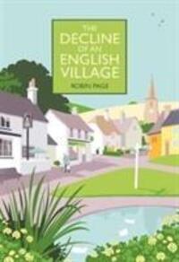 Cover: 9781846893094 | The Decline of an English Village | Robin Page | Buch | Englisch