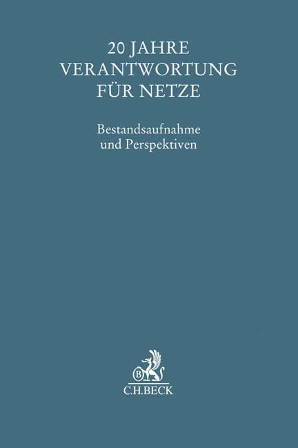 Cover: 9783406724312 | 20 Jahre Verantwortung für Netze | Bernd Holznagel | Buch | XVI | 2018