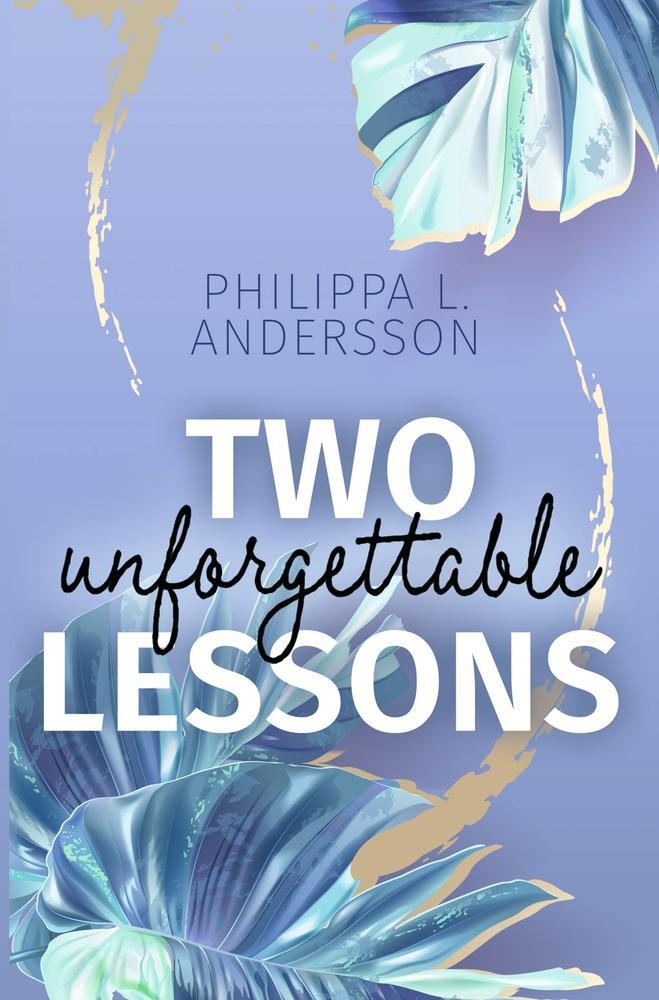 Cover: 9783754673591 | Two unforgettable Lessons | Philippa L. Andersson | Taschenbuch | 2023