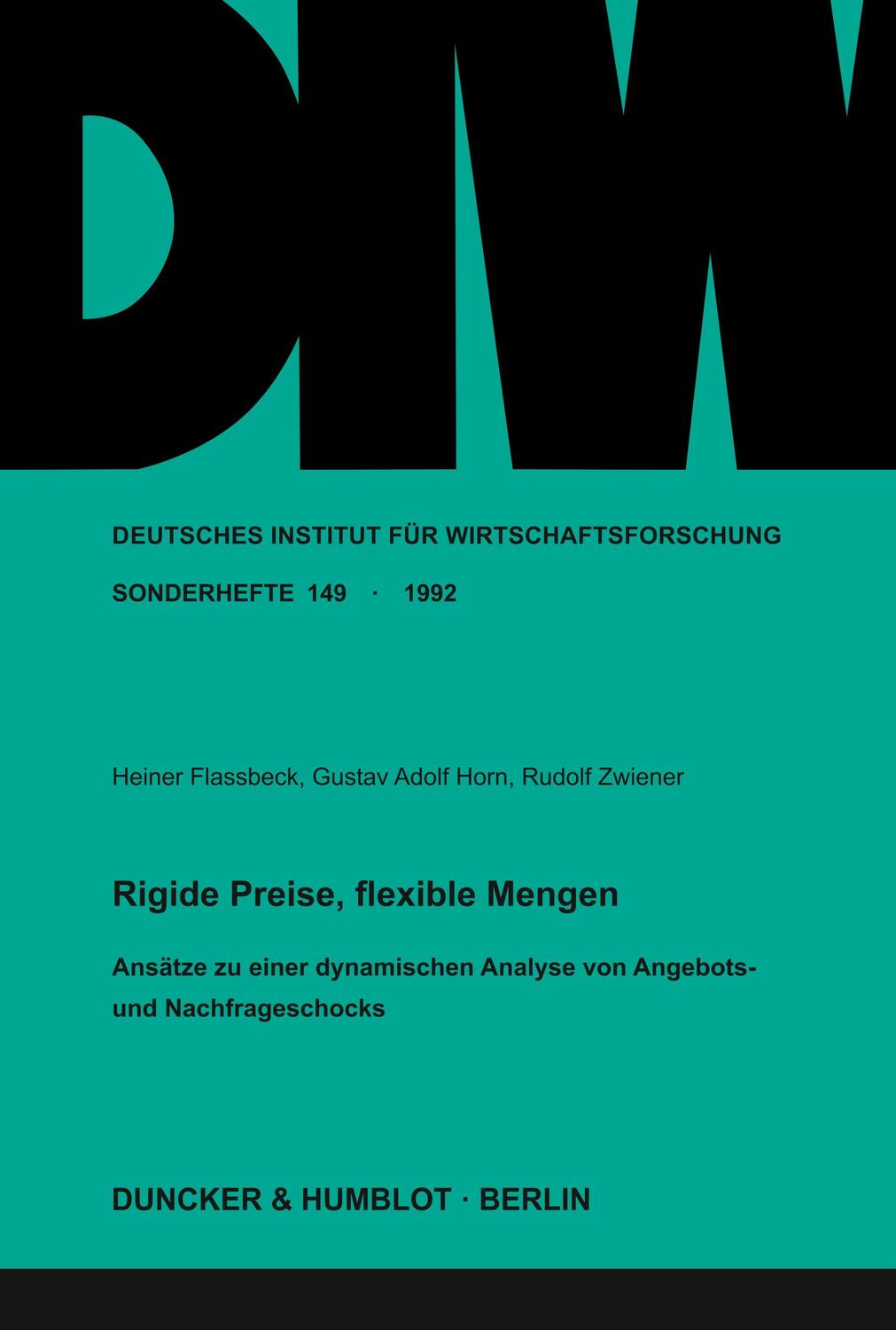 Cover: 9783428075218 | Rigide Preise, flexible Mengen. | Heiner Flassbeck (u. a.) | Buch