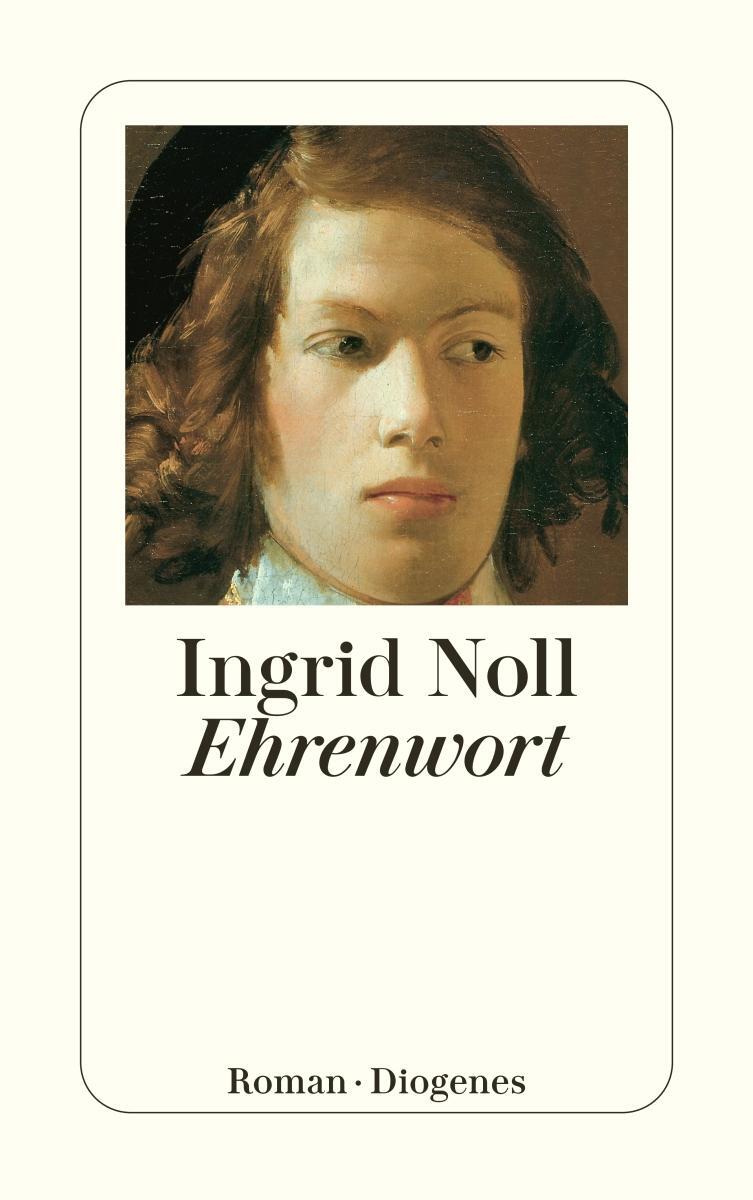 Cover: 9783257240955 | Ehrenwort | Ingrid Noll | Taschenbuch | Diogenes Taschenbücher | 2011