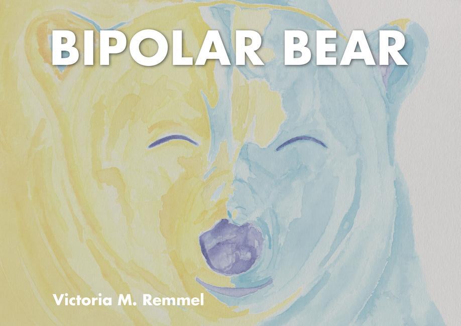 Cover: 9780764358050 | Bipolar Bear: A Resource to Talk about Mental Health | Victoria Remmel
