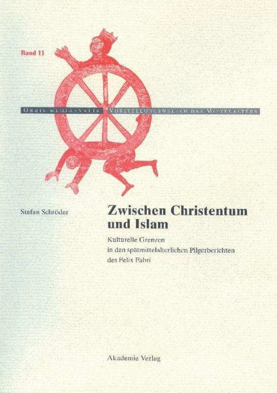 Cover: 9783050045344 | Zwischen Christentum und Islam | Stefan Schröder | Buch | 459 S.