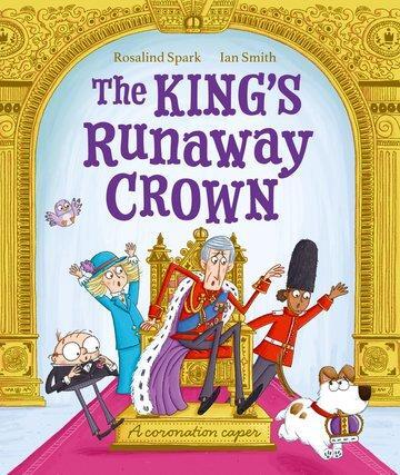 Cover: 9780192788580 | The King's Runaway Crown: A coronation caper | Rosalind Spark | Buch