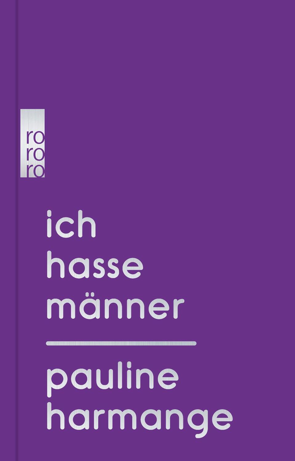 Cover: 9783499006753 | Ich hasse Männer | Pauline Harmange | Buch | Deutsch | 2020