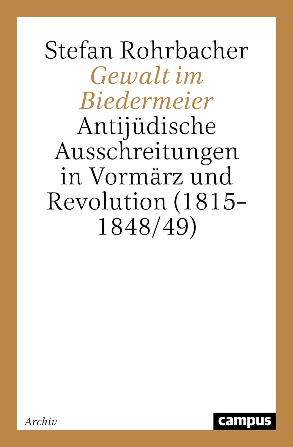 Cover: 9783593348865 | Gewalt im Biedermeier | Stefan Rohrbacher | Taschenbuch | Paperback