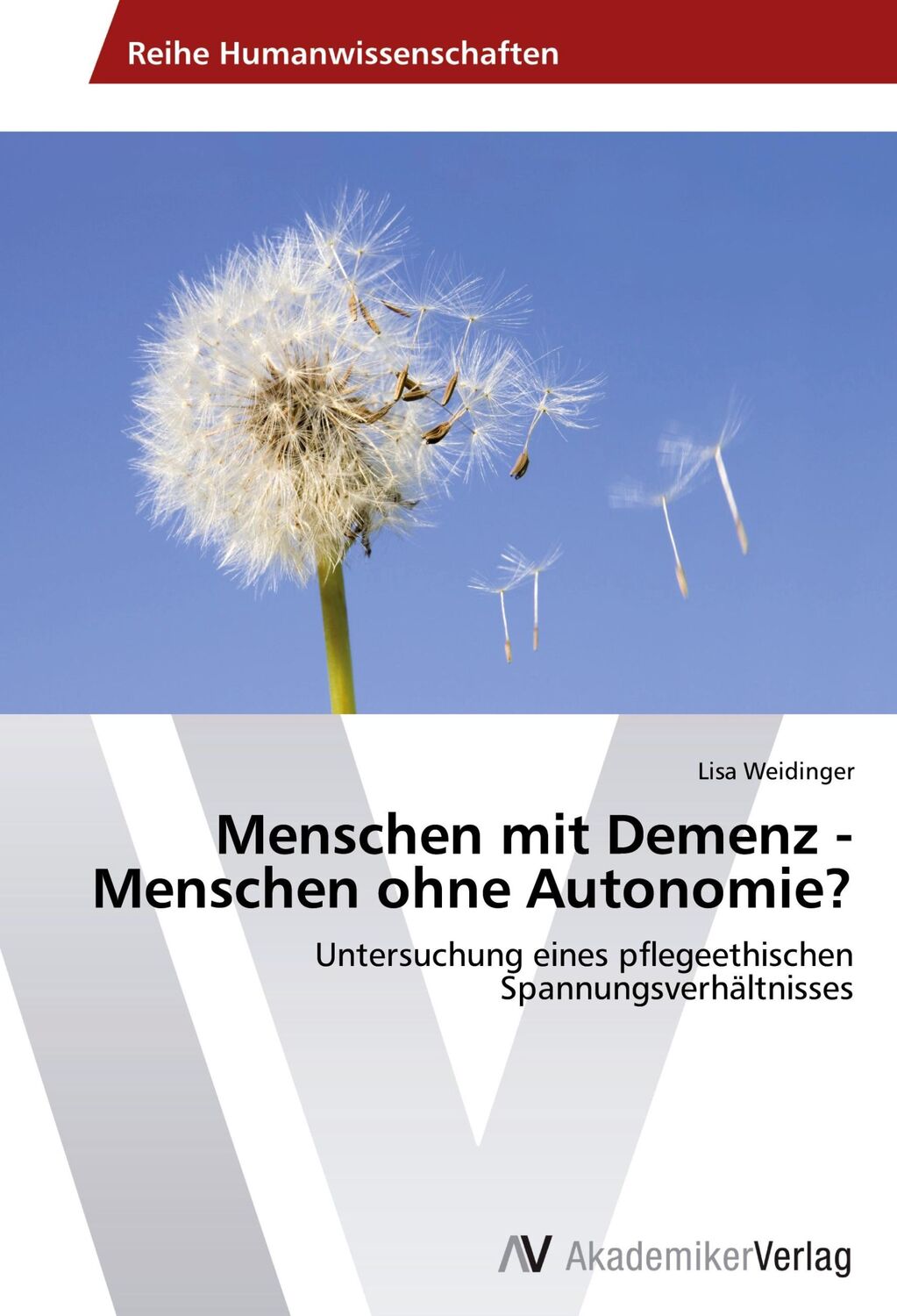 Cover: 9783639625479 | Menschen mit Demenz - Menschen ohne Autonomie? | Lisa Weidinger | Buch