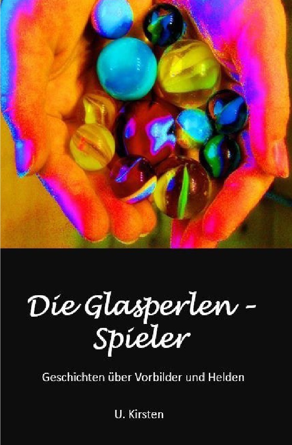 Cover: 9783754123614 | Die Glasperlen - Spieler | Geschichten über VorBILDer und Helden