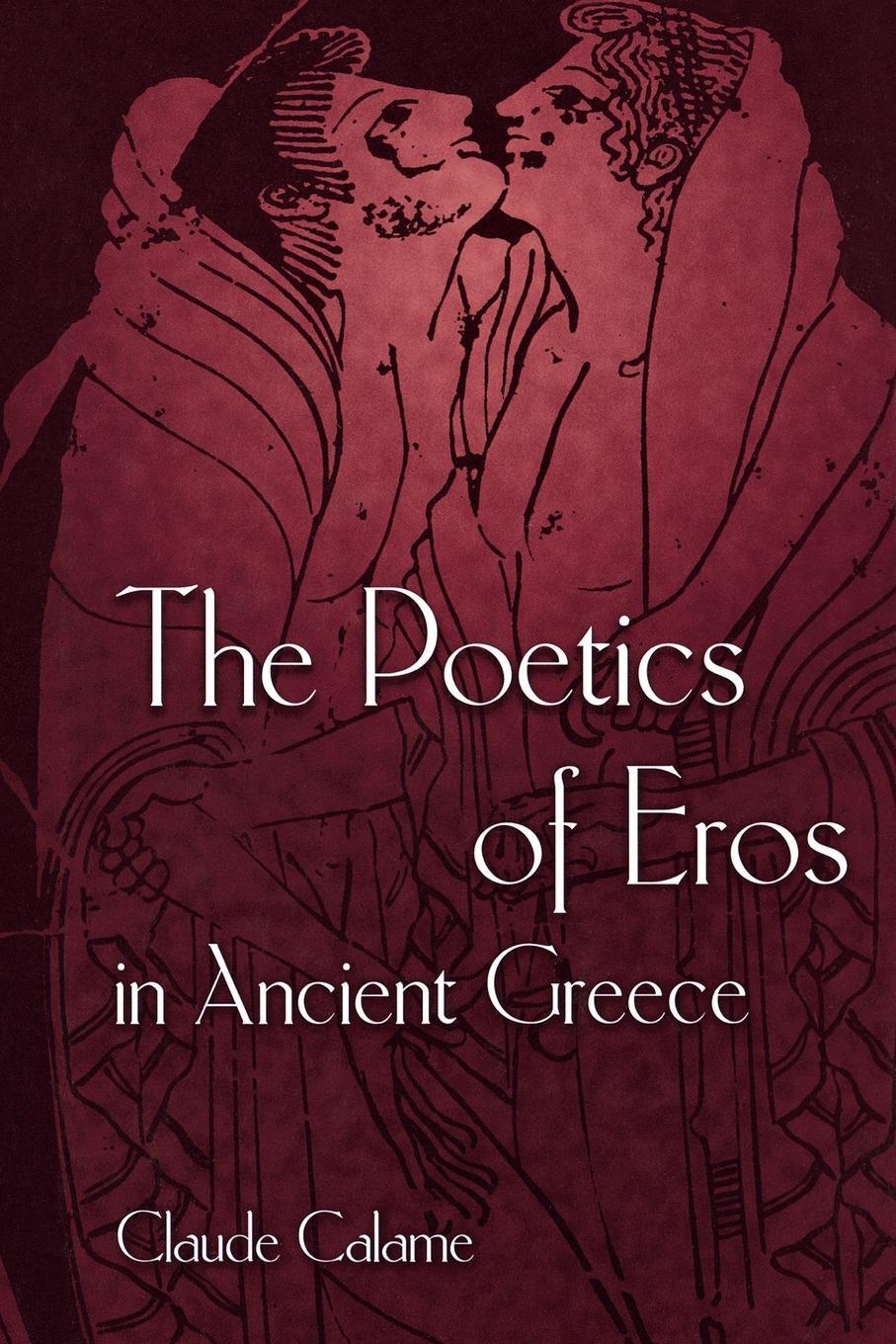 Cover: 9780691159430 | The Poetics of Eros in Ancient Greece | Claude Calame | Taschenbuch