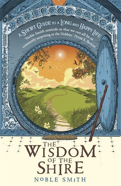 Cover: 9781444759662 | The Wisdom of the Shire | A Short Guide to a Long and Happy Life
