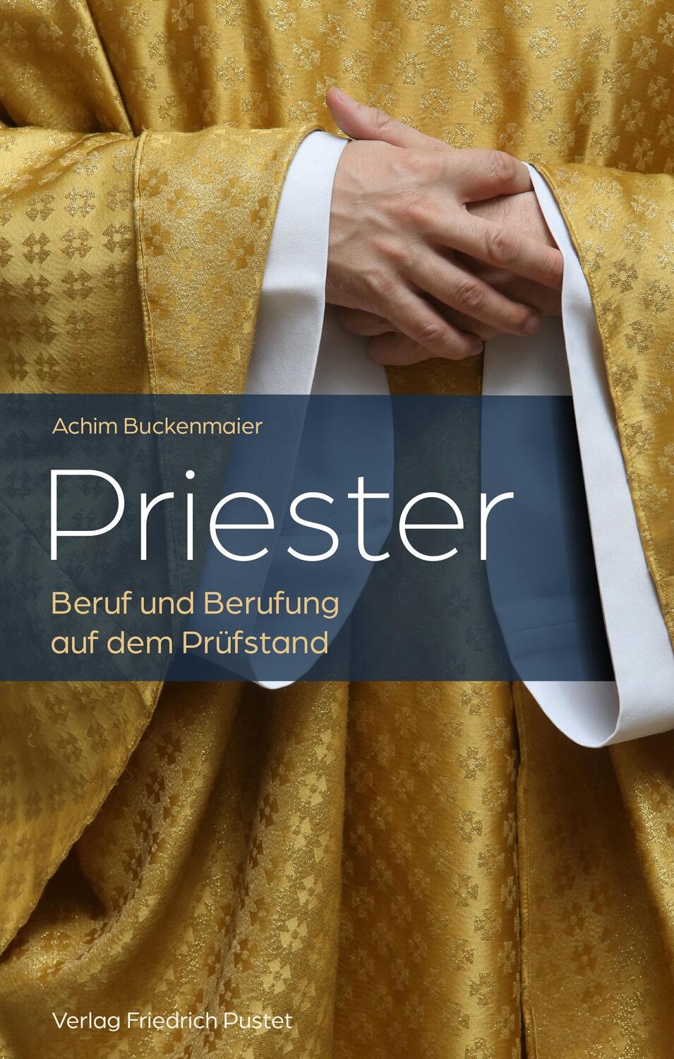 Cover: 9783791733975 | Priester | Beruf und Berufung auf dem Prüfstand | Achim Buckenmaier