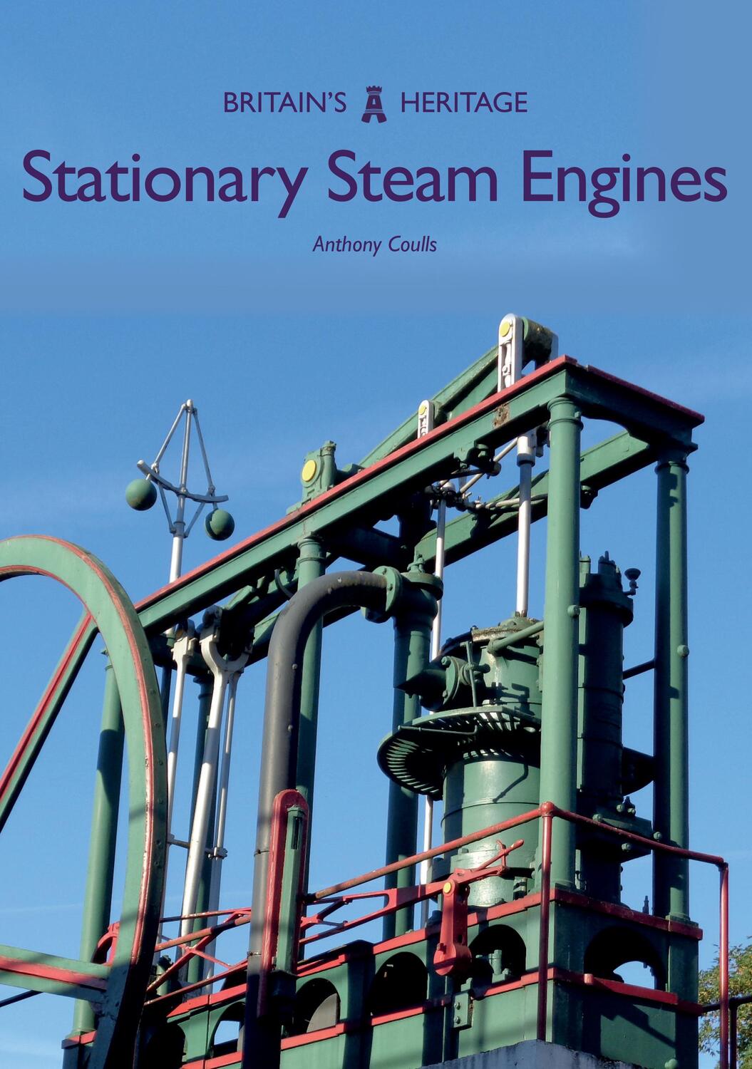 Cover: 9781445691077 | Stationary Steam Engines | Anthony Coulls | Taschenbuch | Englisch