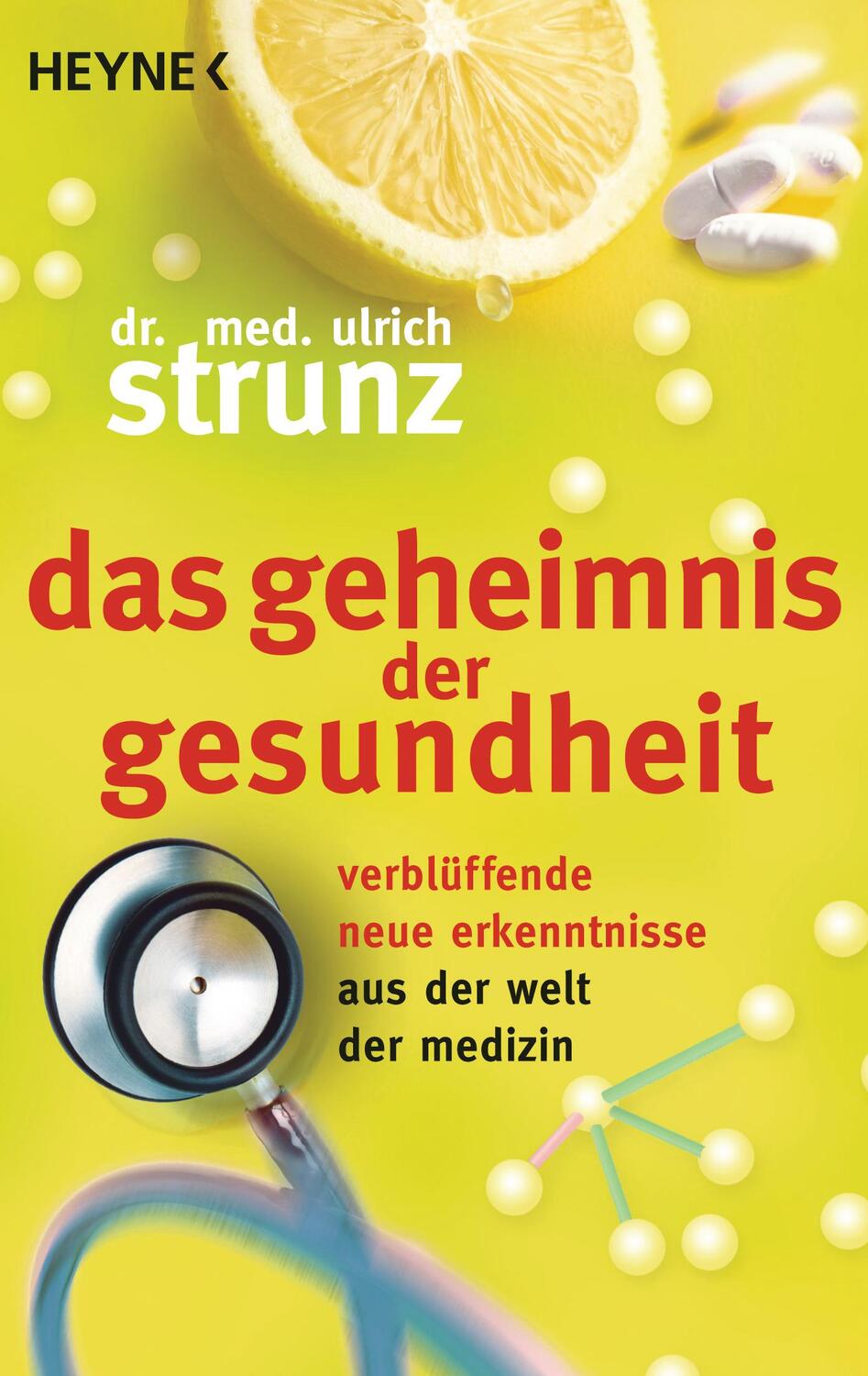 Cover: 9783453650138 | Das Geheimnis der Gesundheit | Ulrich Strunz | Taschenbuch | 286 S.